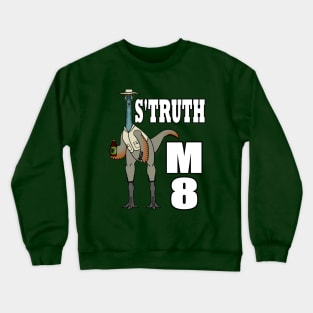 S'truth M8 Crewneck Sweatshirt